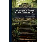 A Migration Legend of the Creek Indians