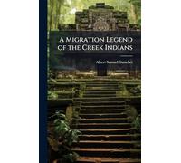 A Migration Legend of the Creek Indians