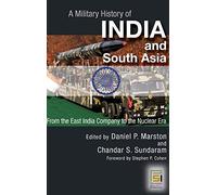 A Military History of India and South Asia: From the East India Company to the Nuclear Era