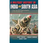 A Military History of India and South Asia: From the East India Company to the Nuclear Era