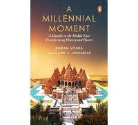 A Millennial Moment: A Mandir in the Middle East. Transforming History and Hearts