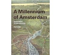 A Millennium of Amsterdam: spatial history of a marvellous city