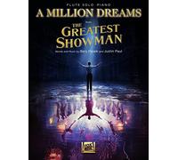 A Million Dreams (from the Greatest Showman): Flute with Piano Accompaniment