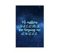 A Million Dreams Keep Me Awake - Motivational And Inspirational Canvas Poster Wall Art Decor Print Picture Paintings for Living Room Bedroom Decoration Unframe: 12x18inch(30x45cm)