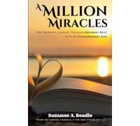 A Million Miracles: One Woman’s Journey Through Ordinary Days with an Extraordinary God