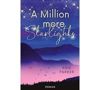 A Million More Starlights: Ein Liebesroman