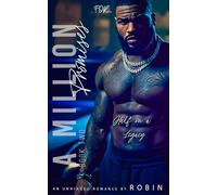 A Million Promises: An Unhinged Romance: Half On A Legacy: 2 (Phantom League/The Steele's Series)