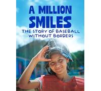 A Million Smiles: The Story of Baseball Without Borders