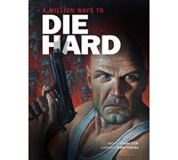 A Million Ways to Die Hard