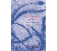 A Million Years of Music : The Emergence of Human Modernity