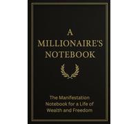 A Millionaire's Notebook: /6x9 pocket-Size/ 2 Motivating Message Pages / 118 Workbook Pages/ Glossy Cover/