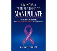 A Mind is a Terrible Thing to Manipulate