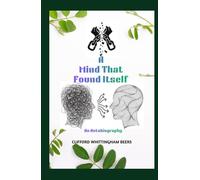 A Mind That Found Itself: An Autobiography