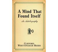 A Mind That Found Itself: An Autobiography