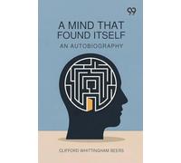 A Mind That Found Itself: An Autobiography