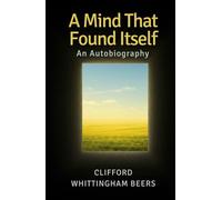 A Mind That Found Itself: An Autobiography