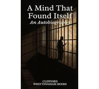 A Mind That Found Itself: An Autobiography
