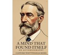 A Mind That Found Itself: An Autobiography