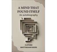 A Mind That Found Itself: An Autobiography