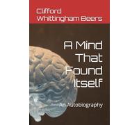 A Mind That Found Itself: An Autobiography