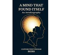 A Mind That Found Itself: An Autobiography