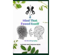 A Mind That Found Itself: An Autobiography