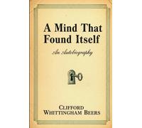 A Mind That Found Itself: An Autobiography