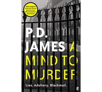 A Mind to Murder : The classic locked-room murder mystery from the 'Queen of English crime' (Guardian)