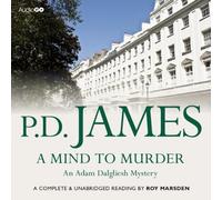A Mind to Murder: Written by P. D. James, 2013 Edition, Publisher: AudioGO Limited [Audio CD]