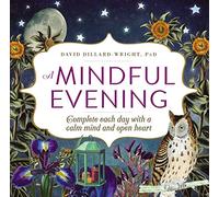 A Mindful Evening: Complete each day with a calm mind and open heart