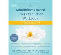 A Mindfulness-Based Stress Reduction Workbook