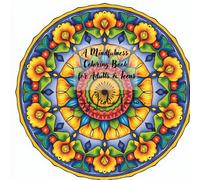 A Mindfulness Coloring Book for Adults & Teens: A Mindful Coloring Journey with Hidden Words to Inspire Peace, Self-Love, and Clarity