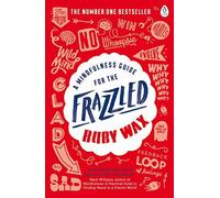 A Mindfulness Guide for the Frazzled by Ruby Wax (2016-12-29)