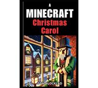 A Minecraft Christmas Carol - Scrooge's Diary: Unofficial Story Books