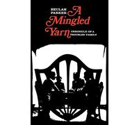 A Mingled Yarn: Chronicle of a Troubled Family