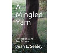A Mingled Yarn: Reflections and Resolutions