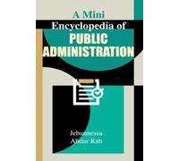 A Mini Encyclopedia Of public administration