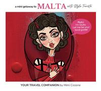A Mini Getaway to Malta: Your Travel Companion (Travel in Style Guides)