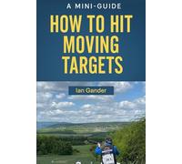A Mini-Guide: How to Hit Moving Targets: A Practical Guide to Sporting Clays Success