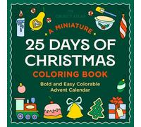 A Miniature 25 Days of Christmas Coloring Book: Bold and Easy Colorable Advent Calendar (Mini Bold & Easy Coloring Books)