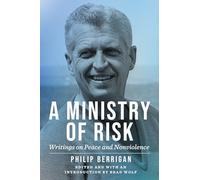 A Ministry of Risk: Writings on Peace and Nonviolence