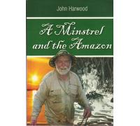 A Minstrel and the Amazon: A Musical Biologist Moves to Manaus