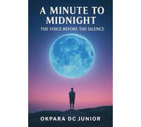 A Minute to Midnight: The Voice Before the Silence