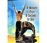 A Minute To Pray, A Second To Die