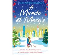 A MIRACLE AT MACY'S: A heartwarming feel-good romance full of Christmas magic for 2025!