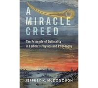 A Miracle Creed: The Principle of Optimality in Leibniz's Physics and Philosophy