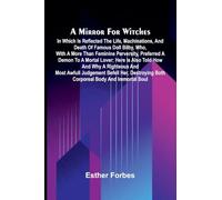 A mirror for witches: in which is reflected the life, machinations, and death of famous Doll Bilby, who, with a more than feminine perversity, ... judgement befell her, destroying both co