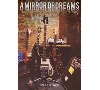 A MIRROR OF DREAMS: The Progressive Rock Revival 1981 To 1983