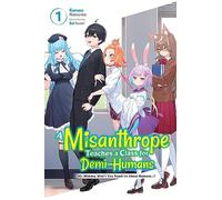 A Misanthrope Teaches a Class for Demi-Humans, Vol. 1: (MISANTHROPE TEACHES CLASS FOR DEMI-HUMANS NOVEL SC)