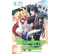 A Misanthrope Teaches a Class for Demi-Humans, Vol. 2